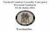 Tactical Combat Casualty Care para Personal Sanitario … TCCC para Todos los... · miembros de un clan hostil.