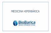 Presentación de PowerPoint - biobarica.com · CÁMARA HIPERBÁRICA Dispositivo médico usado en TOHB, para administrar oxígeno (O2) a alta presión, por encima de la atmosférica