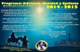 Programa: Adviento, Navidad y Epifanía 2014 - 2015 Adviento, Navidad y Epifanía Iglesia Episcopal La Santísima Trinidad 2014 - 2015 domingo, 14 de diciembre 2014 3er domingo de