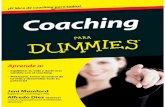 Coaching para Dummies - azcoaching.com.mxazcoaching.com.mx/archivos/libros/coaching-para-dummies.pdf · Dedicatoria Este libro no existiría sin el amor y el constante estímulo de