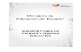 Ministerio de Educación del Ecuador - educacion.gob.ec · Ministerio de Educación del Ecuador SUBSECRETAR˝A DE CALIDAD Y EQUIDAD ... Profesional Educativo en el caso de programas