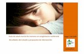 Guía de salud mental de menores en acogimiento …saludmental.creaerte.com/fileadmin/documentos/Otros/...LOS DATOS • El acogimiento residencial como recurso especializado: – Adolescentes