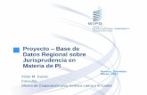 Proyecto Base de Datos Regional sobre … Jurisprudencia...Proyecto – Base de Datos Regional sobre Jurisprudencia en Materia de PI Pereira, Colombia Marzo, 2015 Víctor M. Guízar.