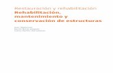 Rehabilitación, mantenimiento y conservación de estructuraslibreria.fundacionlaboral.org/ExtPublicaciones/Reh_Estructuras... · El Manual está redactado de manera que el “especialista