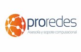 Presentación de PowerPoint - proredes.net · • Proyecto de creación de dominio para red profesional ... Vespucio (Mi Bodega) • Cableado Estructurado en edificio corporativo.