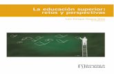 La educación superior: retos y perspectivas · Clacso Consejo Latinoamericano de Ciencias ... la norma se mencionan de modo insistente y a nivel ... estudios hechos desde la perspectiva