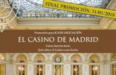 Promoción para ICADE ASOCIACIÓN el casino de madrid · Cómo hacerse Socio Qué ofrece el Casino a sus Socios Promoción para ICADE ASOCIACIÓN N: 31/01/2018 ... Club Social de