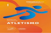 MANUAL TÉCNICO ATLETISMO - barranquilla2018.combarranquilla2018.com/wp/wp-content/uploads/2018/06... · 4 Manual Técnico Atletismo AUTORIDADES DEPORTIVAS COMITÉ EJECUTIVO NOMBRE