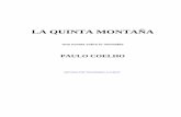 LA QUINTA MONTAÑA - datelobueno.com – Sanación …datelobueno.com/wp-content/uploads/2014/05/La-quinta-montana.pdf · LA QUINTA MONTAÑA ... todo el Universo conspira para que