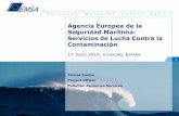 Agencia Europea de la Seguridad Marítima: …³n geográfica: basada en rutas de petroleros y ubicación de las plataformas de petróleo, en particular las operaciones de exploración