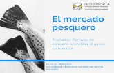 El mercado pesquerocofradiaceleiro.com/doc/jp/2017/5/Silvia Gil Chumillas.pdf · tolerancia a la frustración. S O S T E N I B L E + P R O D U C T O L O C A L + E M P R E S A C O
