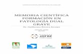 MEMORIA CIENTÍFICA FORMACIÓN EN PATOLOGÍA DUAL …apalweb.org/docs/jofre4.pdf · América Latina realicen un periodo formativo en el Hospital Provincial, con el objetivo de adquirir