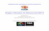 FEDERACIÓN ESPAÑOLA DE BALONCESTOfabasket.com/docum/Reglas de Juego FIBA 2014.pdf · 2.5 Posición de la mesa de oficiales y de las sillas de los sustitutos (Esquema 4) Pista ...