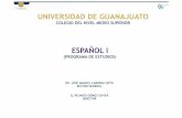 UNIVERSIDAD DE GUANAJUATO - mendel-psg.mxmendel-psg.mx/Docentes/Planes/Bachillerato2010/01/05_ESPANOL_I.pdf · Descubre el sentido de los textos escolares al interpretar el valor