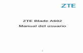 ZTE Blade A602 Manual del usuario - … · ZTE Corporation explícitamente renuncia a cualquier responsabilidad ... Graba programas de radio ... un mensaje o un enlace en una página