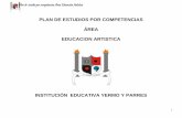 PLAN DE ESTUDIOS POR COMPETENCIAS - … DE...Plan de estudio por competencias Área Educación Artística 1 PLAN DE ESTUDIOS POR COMPETENCIAS ... en el marco de una educación para