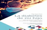 La diabetes de mi hijo - diabetesmadrid.orgdiabetesmadrid.org/wp-content/uploads/2016/01/ladiabetesdemihijo.pdf · A mis hijos Juan y Candela, fuente de mi inspiración. ... continuado