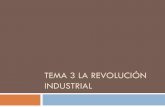 TEMA 3 LA REVOLUCIÓN INDUSTRIAL · tema 3 la revoluciÓn industrial . 1.- aumento demogrÁfico y expansiÓn agrÍcola . 1.1.- revoluciÓn demogrÁfica ... 1.2.- la revolución agrícola.