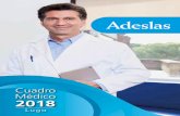 Cuadro Médico 2018 - SEGUROS ADESLAS · Te presentamos el nuevo Cuadro Médico de Adeslas. La información se ha organizado de la forma más clara posible, agrupándose en seis ...
