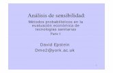 Métodos probabilísticos en la evaluación económica de … · La presentación • El Análisis de Sensibilidad (AS) • Obj i d ASObjetivos de un AS • Métodos – AS deterministico