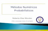 Métodos Numéricos Probabilísticos - UC3Mmiguel/MLG/adjuntos/Numerics.pdf · Una de las tareas del aprendizaje máquina consiste en la inferencia sobre datos complejos. Dicha tarea