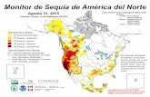 Monitor de Sequía de América del Norte - drought.gov · en las áreas sombreadas * Responsable de la integración del mapa Las regiones en el norte de Canad ...