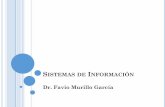 SISTEMAS DE INFORMACIÓN Dr. Favio Murillo Garcíafaviok.weebly.com/uploads/6/4/0/3/6403801/sistemas_de_información... · como un conjunto de componentes relacionados que recolectan