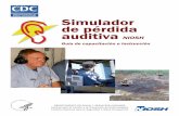 Simulador de pérdida auditiva NIOSH · Simulador de pérdida auditiva NIOSH Guía de capacitación e instrucción DEPARTAMENTO DE SALUD Y SERVICIOS HUMANOS Centros para el Control