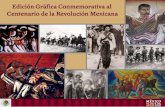 Edición Gráfica Conmemorativa de la Revolución … · 3 Edición Gráfica Conmemorativa de la Revolución Mexicana Valentina Ramírez Avitia. ... dado, el 12 de enero de 1911,