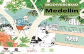 Biodiversidad - medellin.gov.co · los miradores y las plantas, y comprender su con- ... central de Antioquia y otras regiones del depar-tamento y del país. La ciudad se abastece