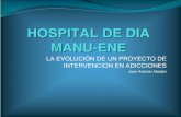 HOSPITAL DE DIA MANU-ENE - lmentala.netlmentala.net/admin/archivosboletin/HOSPITAL_DE_DIA.pdf · HOSPITAL DE DIA MANU-ENE LA EVOLUCIÓN DE UN PROYECTO DE INTERVENCION EN ADICCIONES.
