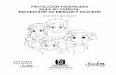 PROTECCIÓN FINANCIERA PARA SU FAMILIA: … · PREFACIO Guía del Capacitador de “Protección financiera para su familia: prevención de riesgos y seguros” Algunas de las actividades