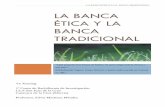 LA BANCA ÉTICA Y LA BANCA TRADICIONAL - … · es estudiar las características de la banca ética y los aspectos ... actividad económica. ... combina la rentabilidad financiera