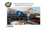 Centro Comercial y de Ocio HERON CITY Barcelona · EL Centro Comercial y de Ocio Heron City de Barcelona ofrece la oportunidad de ser parte de un proyecto con un presente dinámico