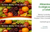 Alimentos Ecológicos y Salud - Junta de Andalucía · Conclusiones: Existen pocas diferencias entre los alimentos ecológicos y los convencionales en cuanto a salubridad y seguridad.