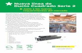 Flyer Ducto Cuadrado - Energia Activaenergia-activa.com/wp-content/uploads/2013/07/BROCHURE-DUCTO... · Ducto Cuadrado Serie 2 Justo a los nuevos requerimientos del mercado Seguridad