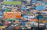 EL MAPA DE LA INCLUSIÓN SOCIAL - mapa de la inclusión social.pdf · ción, regional y global, se convirtió en una pieza clave del rompecabezas. Son las sociedades más integradas