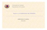 Universidad de Cantabria Departamento de Economíapersonales.unican.es/mazaaj/Tema 4-Demanda dinero.pdf · Demanda de dinero: 2 1/2 2 2 * ... de la oferta monetaria constante y reducido.