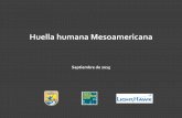 Huella humana Mesoamericana - oas.org · Aspectos destacados: Transecto de fotografía aérea . Avances a la fecha • Colecta de información demográfica al 90% (censos, proyecciones,