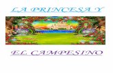 LA PRINCESA Y - CEIP MARIA MONTESSORIceipmariamontessori.centros.educa.jcyl.es/sitio/upload/cuento_de_2.pdf · LA PRINCESA Y EL CAMPESINO Había una vez una princesa increíblemente