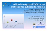 Para la medición de la Transparencia, Participación … final 2008.pdf · Panameño de Transparencia Internacional y su equipo de apoyo. Al Fondo para la Democracia de Naciones