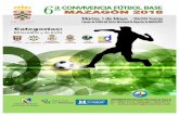 BASES 6º TORNEO DE FUTBOL BASE DE MAZAGÓN. · 6ª CONVIVENCIA DE FÚTBOL BASE DE MAZAGÓN 1 de Mayo de 2018 BASES El torneo se jugará bajo la modalidad de Fútbol-7 en las instalaciones