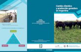 Cambio climático y producción ganadera en Argentina · El cambio climático y los sistemas de producción ganadera se relacionan por medio de dos vías: 1. El impacto que el cambio