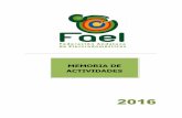 MEMORIA DE ACTIVIDADES - fael.esfael.es/wp-content/uploads/2017/07/2016_Memoria-Anual-FAEL... · Colaborar para que se instituya los canales de comercialización más adecuados. Velar
