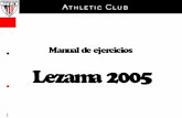 Lezama 2005 - afopro.comafopro.com/wp-content/.../Manual-de-ejercicios-athleticclub-futbol.pdf · Manual de ejercicios ... el jugador tiene que jugar con los espacios llevando el