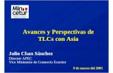 Avances y Perspectivas de TLCs con Asia - sice.oas.org · Ventajas del Perú en APEC • Unico miembro de la CAN (113 m. de hab) • Ubicación geográfica • Vínculos más estrechos