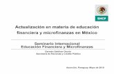 Actualización en materia de educación financiera y ... · China Brasil Chile a A España ... la estrategia de educación financiera en México contempla proyectos específicos adicionales