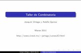Taller de Combinatoria - personal.cimat.mx:8181personal.cimat.mx:8181/~jortega/MaterialDidactico/Combinatoria/... · La Teor a Combinatoria se ocupa del estudio de los arreglos que