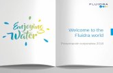 Welcome to the Fluidra world - sacopamedical.com · La misión de Fluidra es cuidar del bienestar y de la salud de las personas a través del uso sostenible del agua en sus aplicaciones