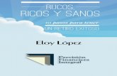 Eloy López - previsionfinanciera.comprevisionfinanciera.com/wp-content/uploads/Libro-Rucos-ricos-y...Paso 5: Desarrolla una ... seguirlos te darás cuenta que “el gran secreto”